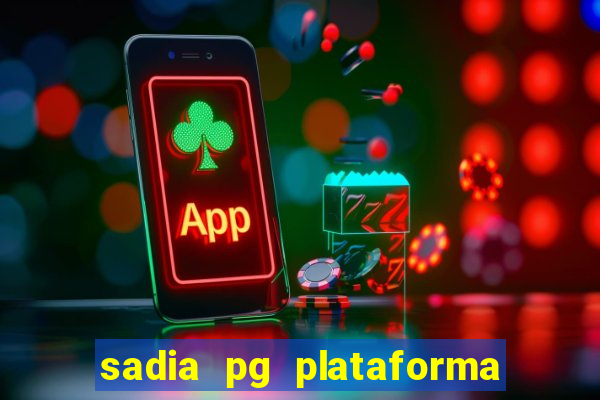 sadia pg plataforma de jogos